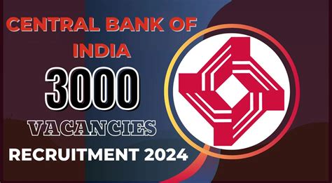 Central Bank Of India 3000 Vacancies Online From 2024 Apply Till 17th June