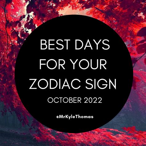 BEST DAYS FOR YOUR ZODIAC SIGN IN OCTOBER 2022 — KYLE THOMAS ASTROLOGY