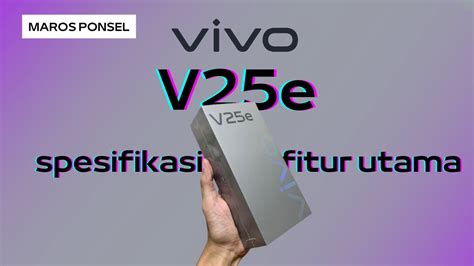 Lebih Murah Vivo V25e Review Spesifikasi Keunggulan YouTube