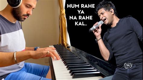 Tribute To KK Unplugged Piano Cover Pyaar Ke Pal Hum Rahe Ya Na