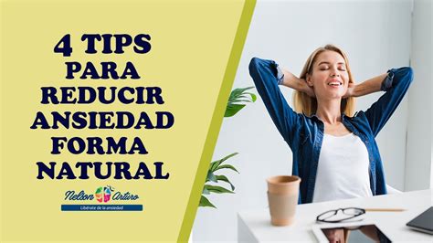 4 Tips Para Reducir La Ansiedad De Forma Natural YouTube