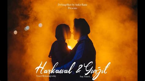 Harkawal Gurjit Pre Wedding Teaser 2022 First Look