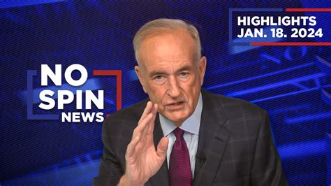 Highlights From Billoreilly Coms No Spin News January Youtube