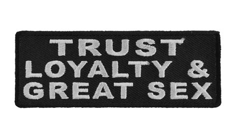 Trust Loyalty And Great Sex Patch Embroidered Patches By Ivamis Patches