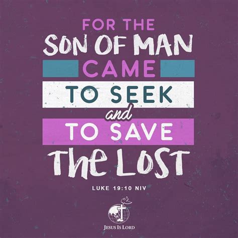 Verse Of The Day For The Son Of Man Came To Seek And To Save The Lost