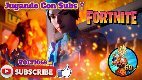 Fortnitejugando Privadas Con Subs Fortnite Privadas