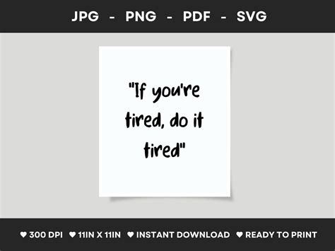 If Youre Tired Do It Tired Graphic By Designscape Arts · Creative Fabrica