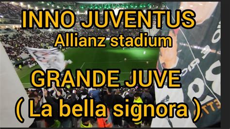 Anthem Juventus Inno Grande Juve La Bella Signora Cantato All