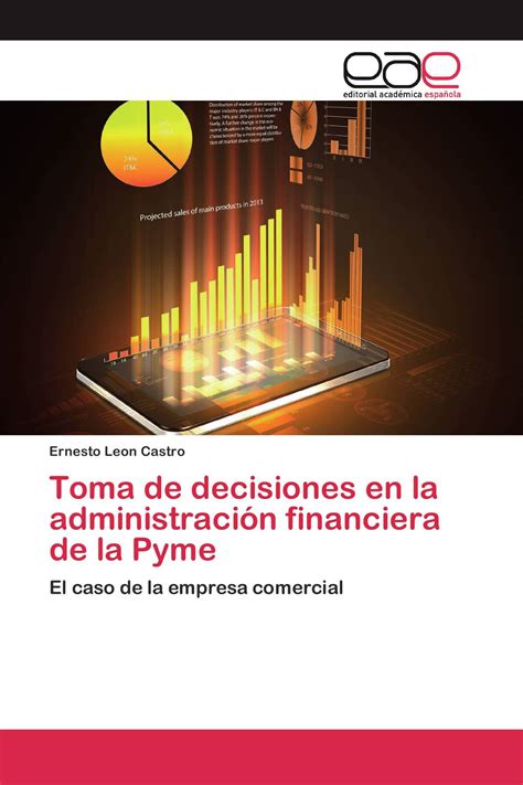 Toma de decisiones en la administración financiera de la Pyme 978 3