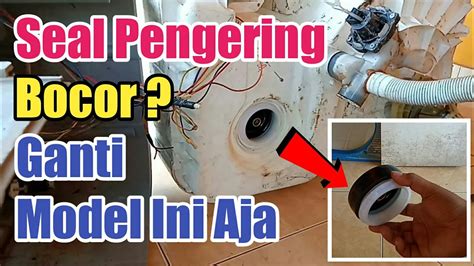 Cara Ganti Seal Pengering Mesin Cuci Panasonic 2 Tabung YouTube