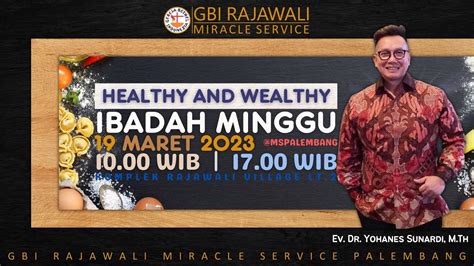 Ibadah Raya 1 GBI Rajawali MS Palembang 19 Maret 2023 EV DR