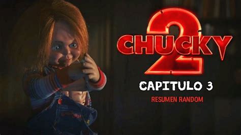 CHUCKY TEMPORADA 2 CAPITULO 3 CHUCKY ESTA MAMADISIMO RESUMEN EN