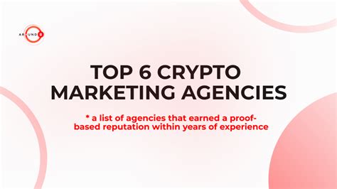 Top 6 Crypto Marketing Agencies Aroundb Fintech And Crypto Marketing