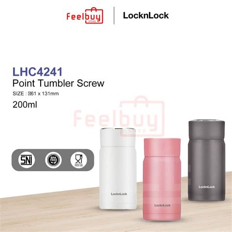 Jual Locknlock Exclusive Point Screw Tumbler 200ml LHC4241 Shopee