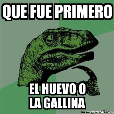 Meme Filosoraptor Que Fue Primero El Huevo O La Gallina