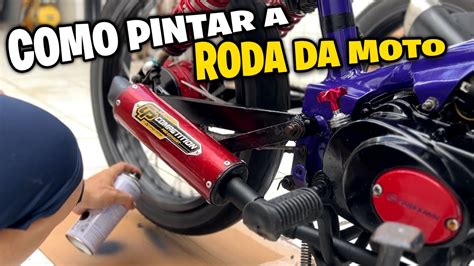 COMO PINTAR A RODA DA MOTO GASTANDO POUCO EM CASA YouTube