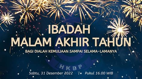 Ibadah Malam Akhir Tahun Hkbp Cijantung Sabtu Desember Jam