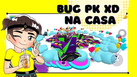 BUG PK XD Casa Bugada Item Para Fora E Item Um Dentro Do Outro