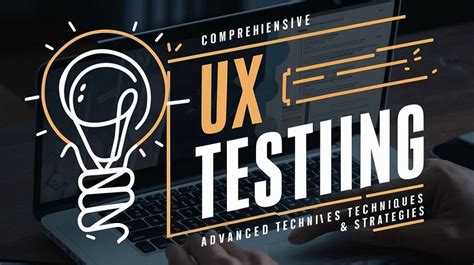 Ux Testing Ultimate Guide To Advanced Techniques