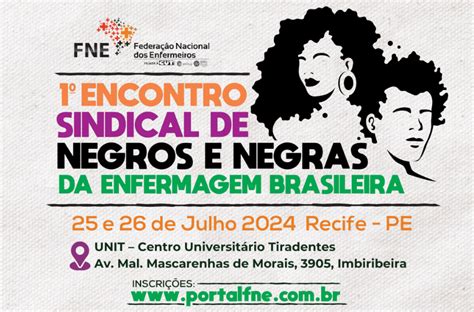 Fne Promove O Encontro Sindical De Negros E Negras Da Enfermagem