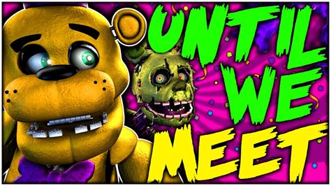 UNTIL WE MEET FNAF SFM C4D COLLAB YouTube