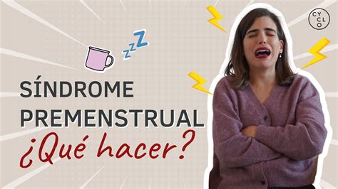 S Ndrome Premenstrual Spm Causas S Ntomas Y Soluciones Youtube