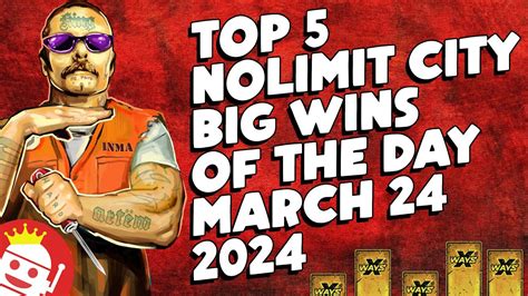 TOP 5 NOLIMIT CITY BIG WINS OF THE DAY MARCH 24 2024 YouTube