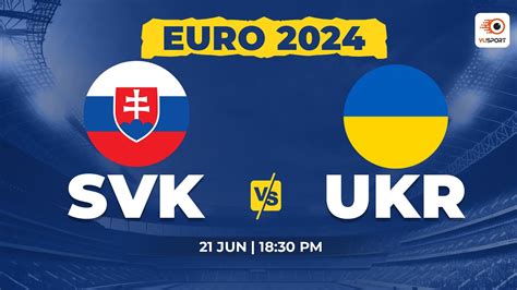 SVK Vs UKR Dream 11 Prediction Slovakia Vs Ukraine Euro 2024 Fantasy