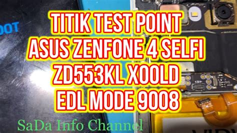 Titik Test Point Asus Zenfone 4 Selfi Zd553kl X00ld Youtube