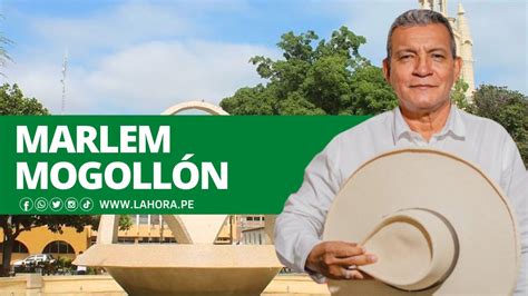 Marlem Mogollón Meca quién es el nuevo alcalde de Sullana 2023 2026