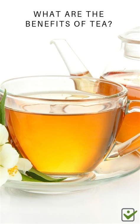 There Are A Number Of Health Benefits To Drinking Tea Find Out What