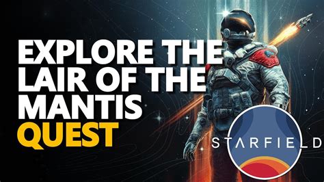 Explore The Lair Of The Mantis Starfield YouTube