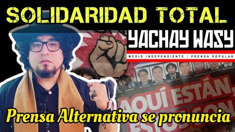 CONMOVEDOR SOLIDARIDAD DE LA PRENSA ALTERNATIVA CON YACHAY WASY POR