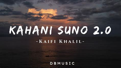 Kahani Suno Kaifi Khalil Slowed Reverb Dbmusic Youtube