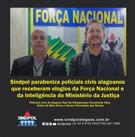 Sindpol Alagoas Sindpol Parabeniza Policiais Civis Alagoanos Que