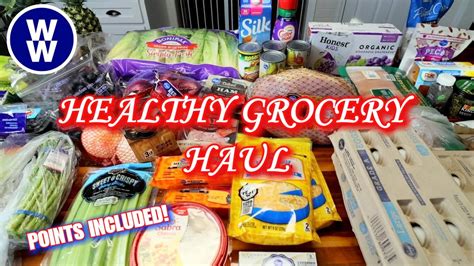 Healthy Grocery Haul For Weight Loss Maintenance Ww Points Meal Plan