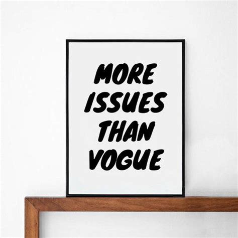 More Issues Than Vogue Quote Poster Print By Sinansaydik I Etsy