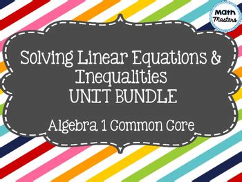 Linear Equations Inequalities Unit Bundle By Math Masters Tpt