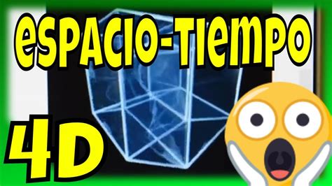 EXPLICACIÓN DE LA CUARTA DIMENSIÓN GEOMETRÍA ESPACIO TIEMPO Y