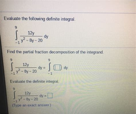 Solved Evaluate The Following Definite Integral 9 12y Dy Chegg