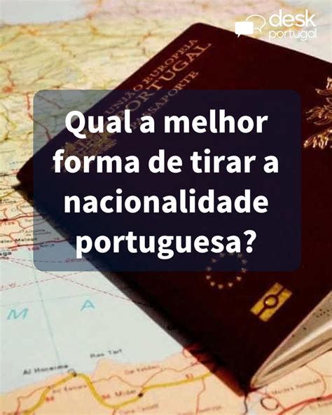 Sabe quais são as formas possíveis de tirar a cidadania portuguesa E