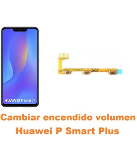 Cambiar Encendido y Volumen Huawei P Smart Plus Arreglo de Móvil