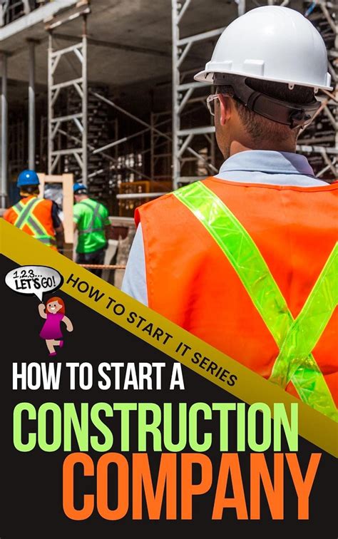 How To Start A Construction Company A Beginners Quick Start Guide To