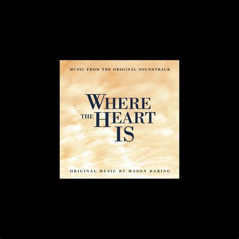 ‎Where the Heart Is (Music from the Original Soundtrack) by Mason Daring on Apple Music