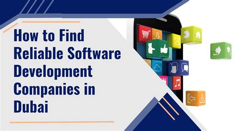 How To Find Reliable Software Development Companies In Dubai