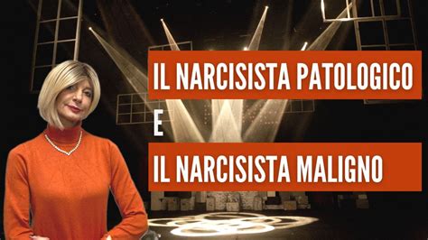 Il Narcisista Patologico E Il Narcisista Maligno Youtube