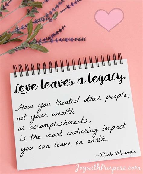 Love Quote Love Leaves A Legacy By Rick Warren