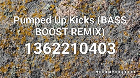 Pumped Up Kicks BASS BOOST REMIX Roblox ID Roblox Music Codes