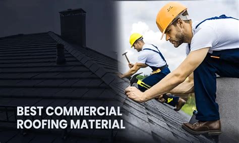 What Is The Best Commercial Roofing Material