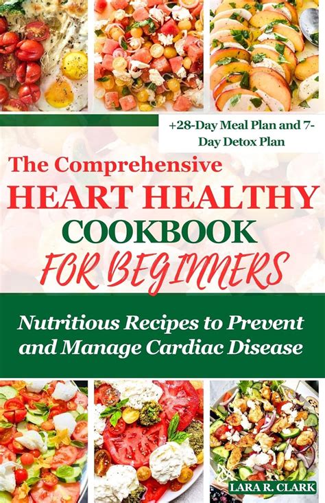 The Comprehensive Heart Healthy Cookbook For Beginners Nutritious